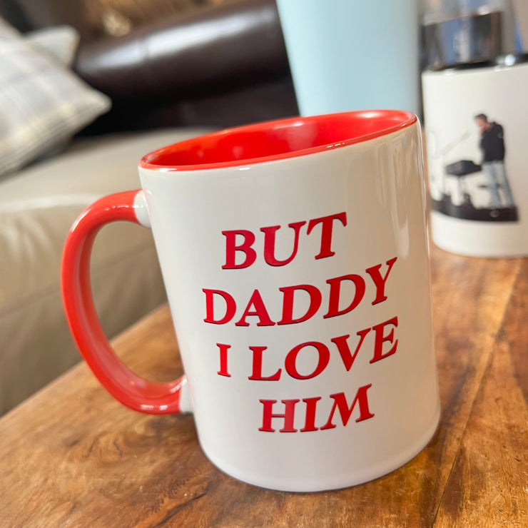 But daddy I love him Mug