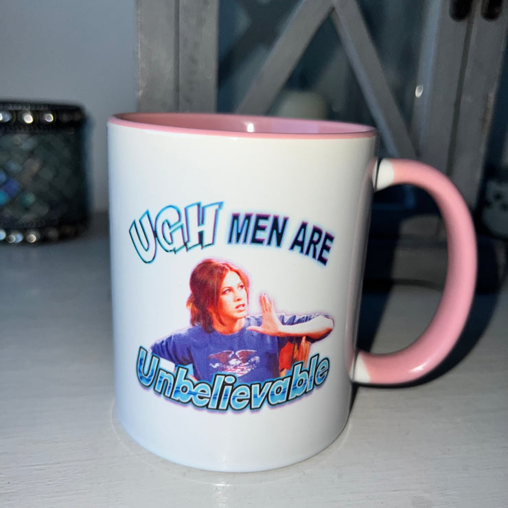 Ugh men are unbelievable printed Mug