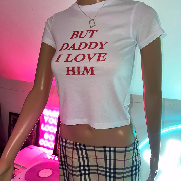 But Daddy I love him graphic print T-shirt